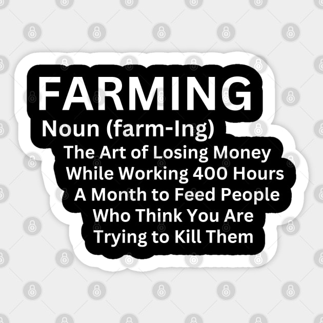 Farming Humorous and Sarcastically Definition - Humor Gift in The Unique Struggles of The Farming Lifestyle Sticker by KAVA-X